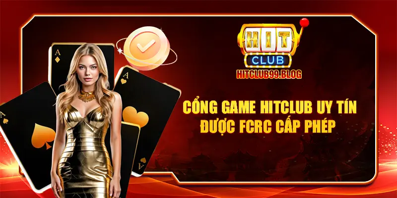 Cổng game uy tín được FCRC cấp phép