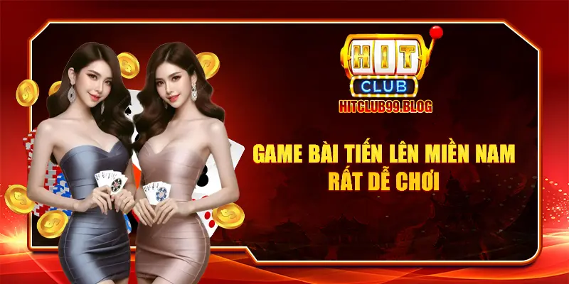 Game bài tiến lên miền Nam rất dễ chơi