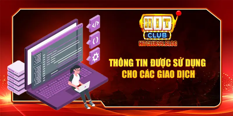 Nhà cái ghi lại thông tin về giao dịch khách hàng thực hiện