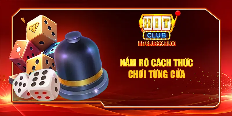 Nắm rõ cách thức chơi từng cửa